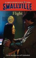 Smallville #3: Flight di Cherie Bennett, Jeff Gottesfeld edito da LITTLE BROWN & CO