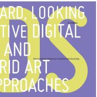 Looking Forward, Looking Back: Interactive Digital Storytelling And Hybrid Art Approaches di Rebecca Rouse, Mara Dionisio edito da Lulu.com