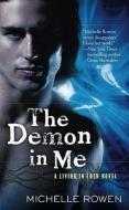 The Demon In Me di Michelle Rowen edito da Penguin Putnam Inc