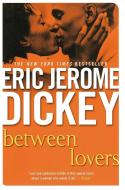 Between Lovers di Eric Jerome Dickey edito da NEW AMER LIB
