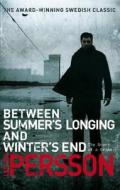 Between Summer's Longing and Winter's End di Leif G. W. Persson edito da Transworld Publishers Ltd