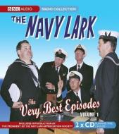 The Navy Lark: The Very Best Episodes Volume 1 di George Evans, Lawrie Wyman edito da Bbc Audio, A Division Of Random House