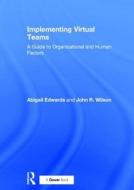 Implementing Virtual Teams di Abigail Edwards edito da Routledge