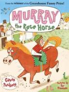 Murray the Race Horse di Gavin Puckett edito da Faber & Faber