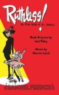 Ruthless! di Joel Paley, Marvin Laird edito da SAMUEL FRENCH TRADE