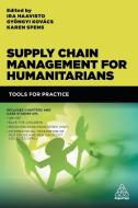 Supply Chain Management for Humanitarians di Gyongyi Kovacs, Karen Spens, Ira Haavisto edito da Kogan Page