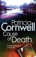 Cause Of Death di Patricia Cornwell edito da Little, Brown Book Group