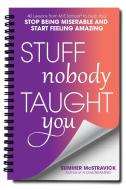 Me School: 45 Lessons to Get You Out of Your Saggy Lavender Pjs and Relight So Much Passion, Purpose, Self-Love and Confidence Th di Summer McStravick edito da HEALTH COMMUNICATIONS