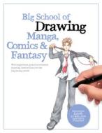 Big School Of Drawing Manga, Comics & Fantasy di Walter Foster Creative Team edito da Walter Foster Publishing