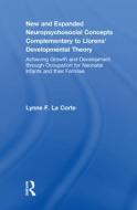 New and Expanded Neuropsychosocial Concepts Complementary to Llorens' Developmental Theory di Lynne F. LaCorte edito da Taylor & Francis Inc