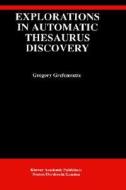 Explorations in Automatic Thesaurus Discovery di Gregory Grefenstette edito da Springer US