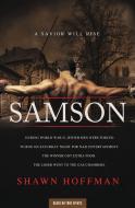 Samson: A Savior Will Rise di Shawn Hoffman edito da THOMAS NELSON PUB