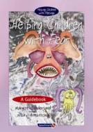 Helping Children with Fear & Teenie Weenie in a Too Big World di Margot Sunderland, Nicky Hancock edito da Taylor & Francis Ltd