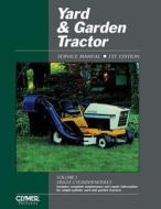 Yard & Garden Tractor V 1 Ed 1 di Penton edito da Haynes Publishing Group
