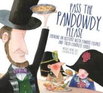 Pass The Pandowdy, Please di Abigail Zelz edito da Tilbury House,U.S.