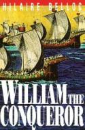 William the Conqueror di Hilaire Belloc, Belloc edito da Tan Books