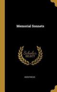 Memorial Sonnets di Anonymous edito da WENTWORTH PR