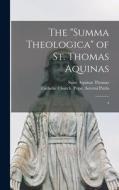 The Summa Theologica of St. Thomas Aquinas: 4 di Aquinas Thomas edito da LEGARE STREET PR