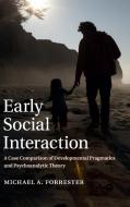 Early Social Interaction di Michael A. Forrester edito da Cambridge University Press