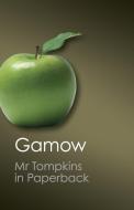 Mr Tompkins in Paperback (Canto Classics) di George Gamow edito da Cambridge University Press
