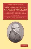 Memoirs Of The Life Of Charles Macklin, Esq. 2 Volume Set di James Thomas Kirkman edito da Cambridge University Press