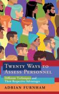 Twenty Ways To Assess Personnel di Adrian Furnham edito da Cambridge University Press