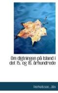 Om Digtningen P Island I Det 15. Og 16. Rhundrede di Orkelsson Jn edito da Bibliolife