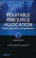 Equitable Resource Allocation di Hanan Luss edito da Wiley-Blackwell