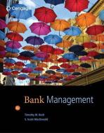Bank Management di S. (Southern Methodist University) MacDonald, S. (University of South Carolina) MacDonald edito da Cengage Learning, Inc