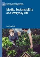 Media, Sustainability and Everyday Life di Geoffrey Craig edito da Palgrave Macmillan