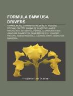 Formula Bmw Usa Drivers: Frankie Muniz, di Books Llc edito da Books LLC, Wiki Series