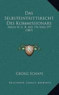 Das Selbsteintrittsrecht Des Kommissionars: Nach H. G. B. Art. 376 Und 377 (1887) di Georg Schaps edito da Kessinger Publishing