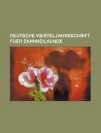 Deutsche Vierteljahrsschrift Fuer Zahnheilkunde (17) di Bucher Group edito da General Books Llc