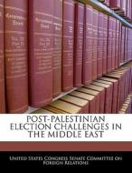 Post-palestinian Election Challenges In The Middle East edito da Bibliogov