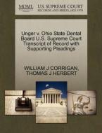 Unger V. Ohio State Dental Board U.s. Supreme Court Transcript Of Record With Supporting Pleadings di William J Corrigan, Thomas J Herbert edito da Gale Ecco, U.s. Supreme Court Records
