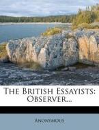 The British Essayists: Observer... edito da Nabu Press