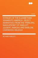 Voyages of the Elizabethan Seamen to America di Richard Hakluyt edito da HardPress Publishing