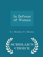 In Defense Of Women - Scholar's Choice Edition di Professor H L Mencken edito da Scholar's Choice