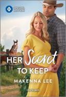 Her Secret to Keep di Makenna Lee edito da HARLEQUIN SPECIAL EDITION