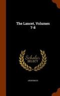 The Lancet, Volumes 7-8 di Anonymous edito da Arkose Press