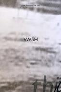WASH / RESIDUAL di Ariel Hansen Strong edito da Blurb
