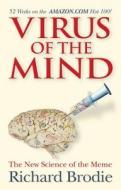 Virus of the Mind: The New Science of the Meme di Richard Brodie edito da Hay House
