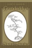 Grandaddy's Short Stories di Everette Summers edito da Publishamerica