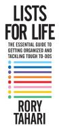 Lists for Life: The Essential Guide to Getting Organized and Tackling Tough To-Dos di Rory Tahari edito da SIMON SPOTLIGHT ENTERTAINMENT