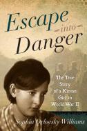 Escape into Danger di Sophia Orlovsky Williams edito da Rowman & Littlefield