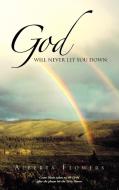 God Will Never Let You Down di Alberta Flowers edito da AuthorHouse