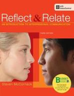 Reflect & Relate: An Introduction to Interpersonal Communication di Steven McCornack edito da Bedford Books