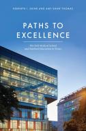 Paths To Excellence di Kenneth I. Shine, Amy Shaw Thomas edito da University Of Texas Press