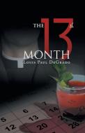The 13th Month di Louis Paul Degrado edito da iUniverse