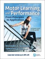 Motor Learning and Performance 6th Edition With Web Study Guide-Loose-Leaf Edition di Richard Schmidt edito da Human Kinetics, Inc.